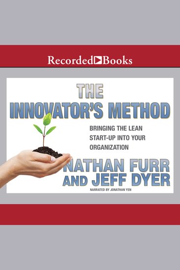 The Innovator's Method - Bringing the Lean Start-up into Your Organization - cover