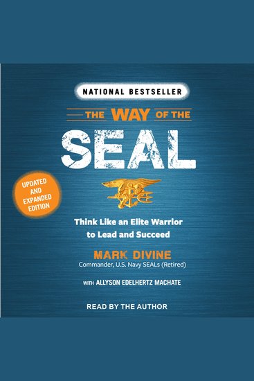 The Way of the Seal - Think Like an Elite Warrior to Lead and Succeed: Updated and Expanded Edition - cover