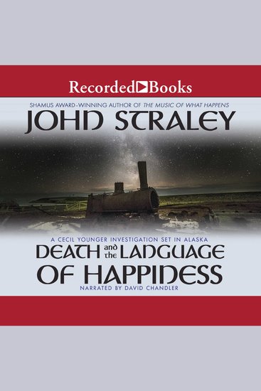 Death and the Language of Happiness - A Cecil Younger Investigation Set in Alaska - cover