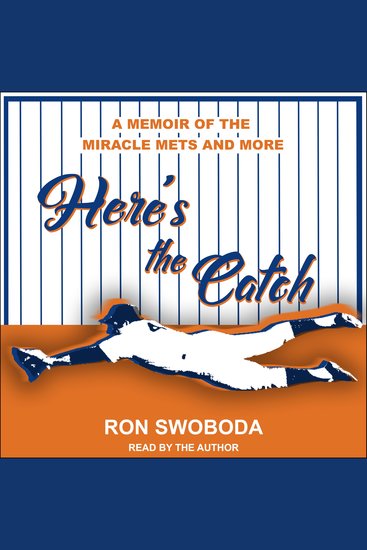 Here's the Catch - A Memoir of the Miracle Mets and More - cover