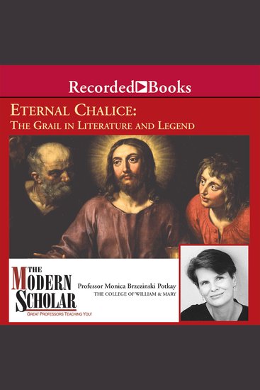 Eternal Chalice - The Grail in Literature and Legend - cover