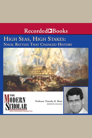 High Seas High Stakes - Naval Battles that Changed History - cover