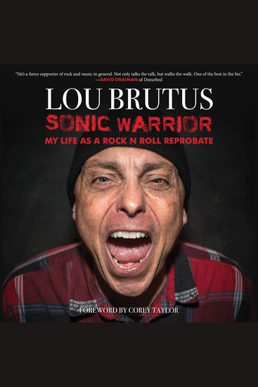 Sonic Warrior - My Life as a Rock N Roll Reprobate: Tales of Sex Drugs and Vomiting at Inopportune Moments - cover