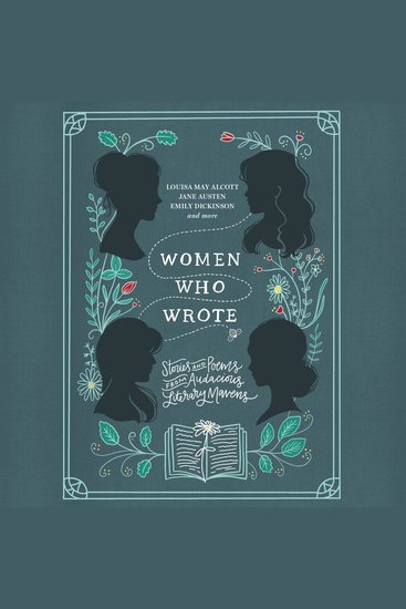 Women Who Wrote - Stories and Poems from Audacious Literary Mavens - cover