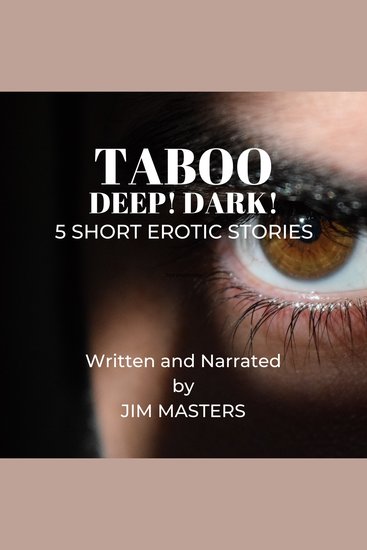 Taboo: Dark! Deep! 5 Short Erotic Stories - cover