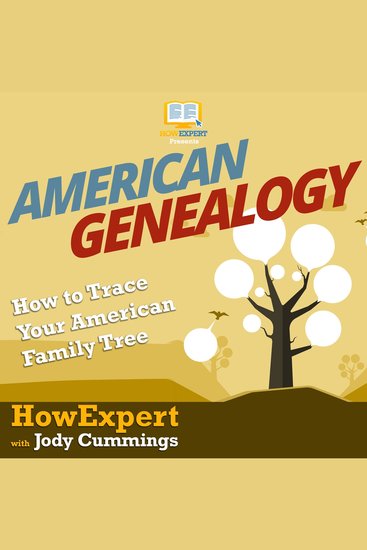 American Genealogy - How to Trace Your American Family Tree - cover