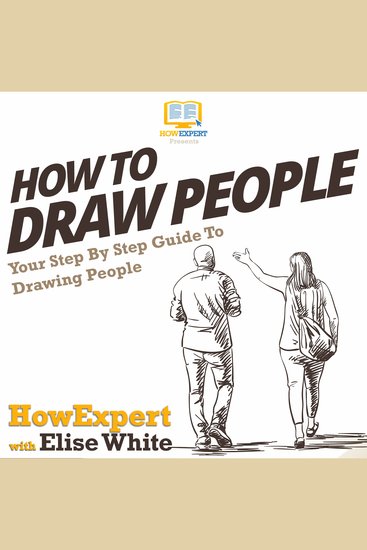 How To Draw People - Your Step By Step Guide To Drawing People - cover