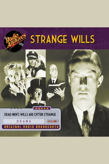 Strange Wills Volume 1 - Original Radio Broadcasts - cover