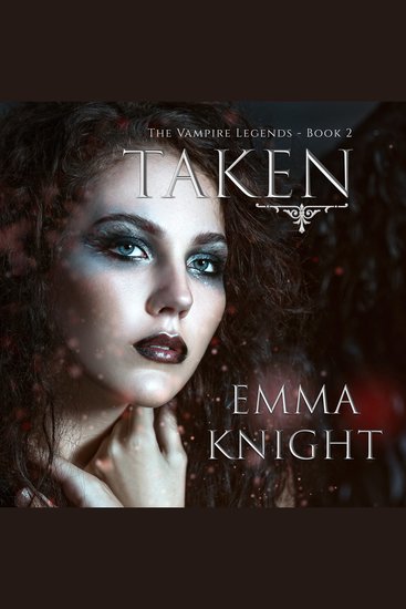 Taken (Book #2 of the Vampire Legends) - cover