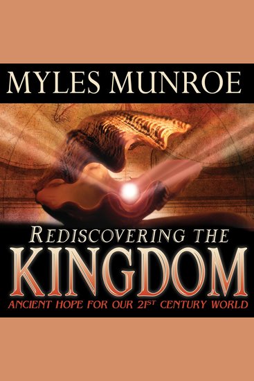 Rediscovering the Kingdom - Ancient Hope for our 21st Century World - cover