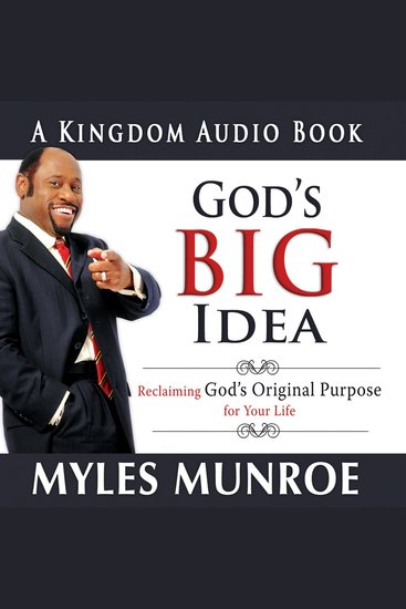 God's Big Idea - Reclaiming God's Original Purpose for Your Life - cover