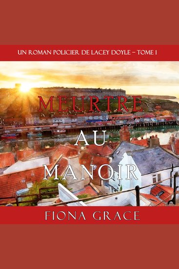 Meurtre au Manoir (Un Roman Policier de Lacey Doyle – Tome 1) - cover