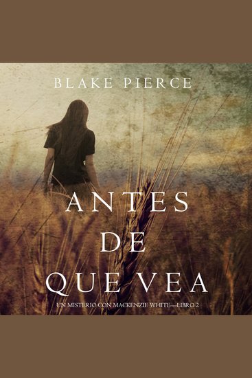 Antes de Que Vea (Un Misterio con Mackenzie White—Libro 2) - cover