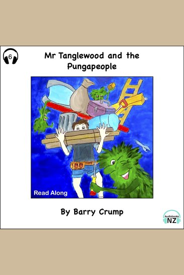 Mr Tanglewood and the Pungapeople - Read Along - A Barry Crump Classic - cover