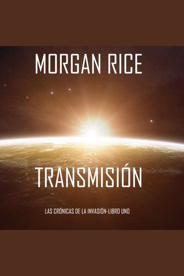 Transmission (The Invasion Chronicles—Book One): A Science Fiction Thriller - cover