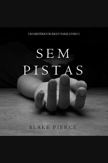 Sem Pistas (um Mistério de Riley Paige –Livro 1) - cover