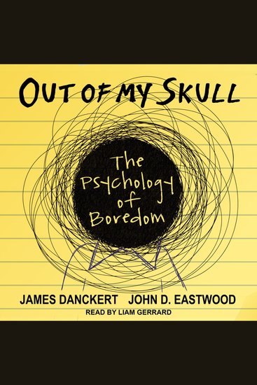 Out of My Skull - The Psychology of Boredom - cover