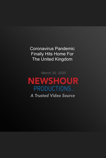 Coronavirus Pandemic Finally Hits Home For The United Kingdom - cover