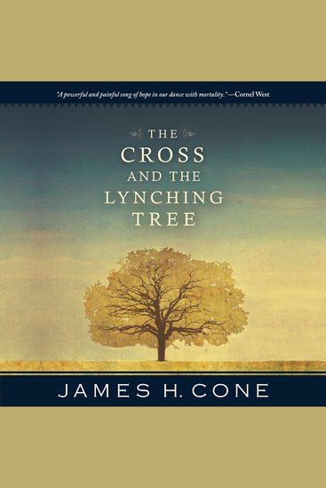 The Cross and the Lynching Tree - cover