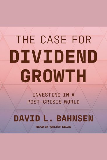 The Case for Dividend Growth - Investing in a Post-Crisis World - cover