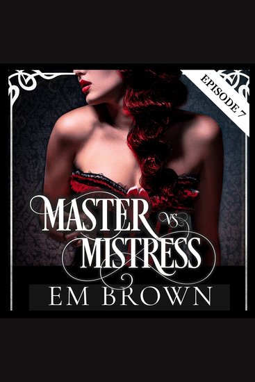 Master vs Mistress Episode 7 - cover