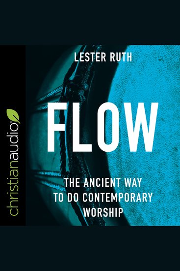 Flow - The Ancient Way to Do Contemporary Worship - cover