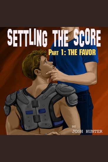 Settling the Score -- Part 1: The Favor (first time gay sports erotica) - cover