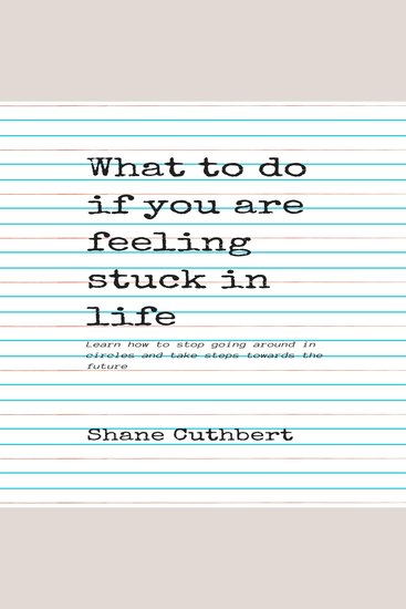 What to do if you are feeling stuck in life - cover