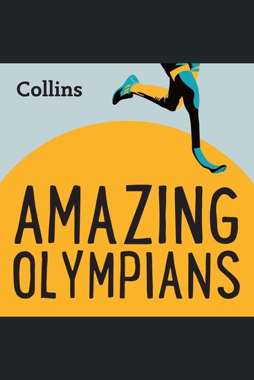 Collins – Amazing Olympians: For ages 7–11 - cover