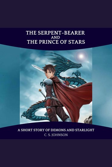 The Serpent-Bearer and the Prince of Stars - A Short Story of Demons and Starlight - cover