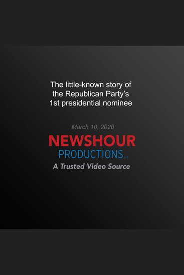 The little-known story of the Republican Party’s 1st presidential nominee - cover