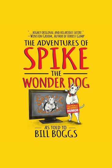 The Adventures of Spike the Wonder Dog - As told to Bill Boggs - cover