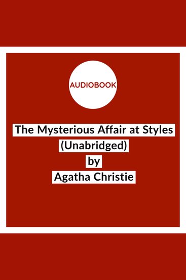 The Mysterious Affair at Styles (Unabridged) - cover
