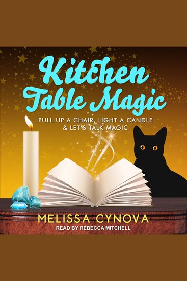 Kitchen Table Magic - Pull Up a Chair Light a Candle & Let's Talk Magic - cover