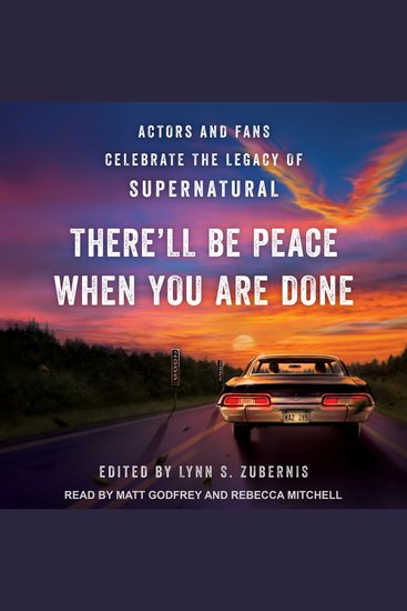 There'll Be Peace When You Are Done - Actors and Fans Celebrate the Legacy of Supernatural - cover