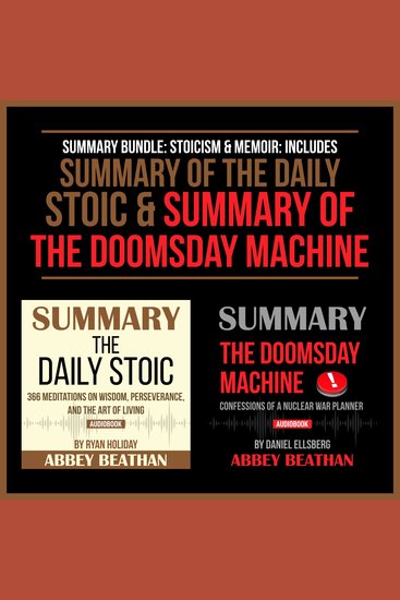 Summary Bundle: Stoicism & Memoir: Includes Summary of The Daily Stoic & Summary of The Doomsday Machine - cover