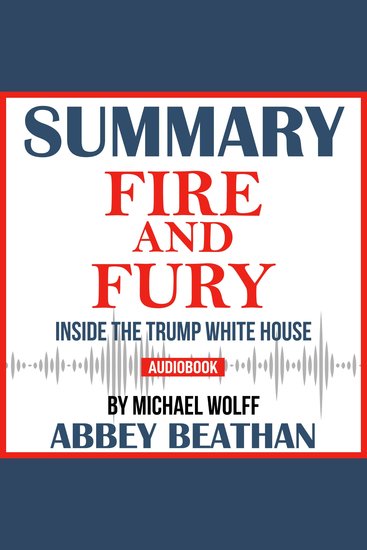 Summary of Fire and Fury: Inside the Trump White House by Michael Wolff - cover