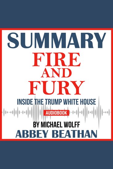 Summary of Fire and Fury: Inside the Trump White House by Michael Wolff - cover