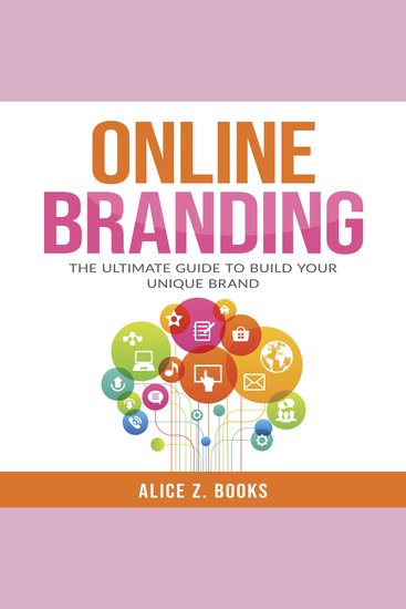 Online Branding - The Ultimate Guide to Build Your Unique Brand - cover
