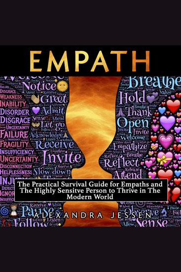 Empath: The Practical Survival Guide For Empaths And The Highly Sensitive Person To Thrive In The Modern World - cover