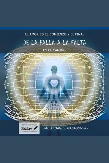 De la falla a la falta - El amor es el comienzo y el final es el camino - cover