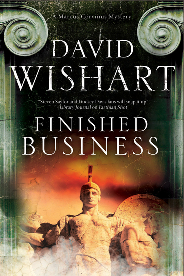 Finished Business - A Marcus Corvinus Mystery set in Ancient Rome - cover