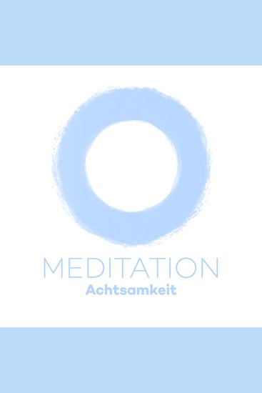 Meditation Achtsamkeit - Erhöhen Sie Ihre Achtsamkeit durch Meditation! - cover
