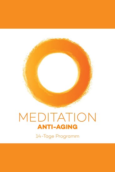 14-Tage-Meditation Anti-Aging - 14 Meditation für den inneren Jungbrunnen - cover