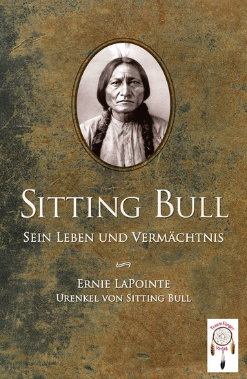 Sitting Bull sein Leben und Vermächtnis - cover