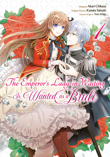 The Emperor's Lady-in-Waiting Is Wanted as a Bride (Manga) Volume 1 - cover
