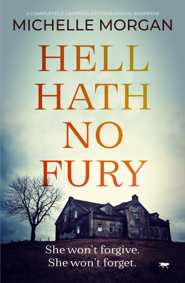 Hell Hath No Fury - A Completely Gripping Psychological Suspense - cover