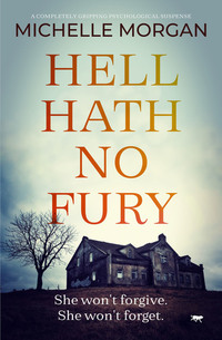 Hell Hath No Fury - A Completely Gripping Psychological Suspense