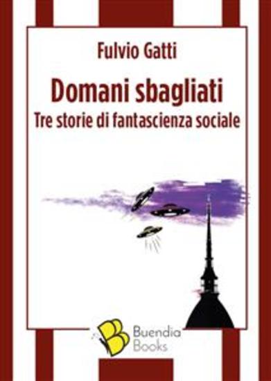 Domani sbagliati - Tre storie di fantascienza sociale - cover
