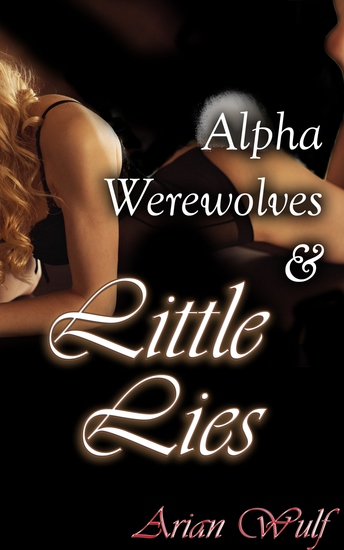 Alpha Werewolves & Little Lies - Book 3 of "Alpha Werewolves" - cover